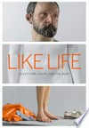 Like life: sculpture, color, and the body