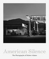 American silence - The photographs of Robert Adams