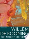 Willem de Kooning - The artist's materials