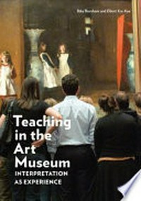 Teaching in the art museum: interpretation as experience