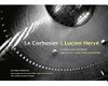 Le Corbusier & Lucien Hervé: a dialogue between architect and photographer
