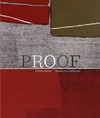 Proof: the rise of printmaking in Southern California : [this book is published in conjunction with the exhibition "Proof: the rise of printmaking in Southern California" presented at the Norton Simon Museum from October 1, 2011 to April 2, 2012]