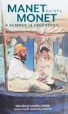 Manet paints Monet: a summer in Argenteuil