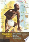 Visualizing empire: Africa, Europe, and the politics of representation