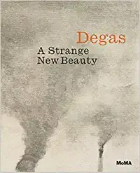 Edgar Degas: a strange new beauty