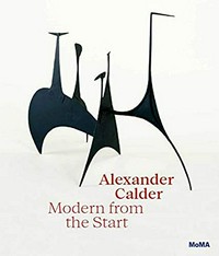 Alexander Calder - Modern from the start