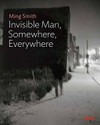 The invisible man, somewhere, everywhere