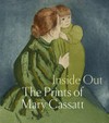 Inside out - The prints of Mary Cassatt