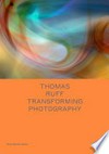 Thomas Ruff - Transforming photography