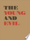 The young and evil: queer modernism in New York, 1930-1955