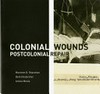 Colonial wounds, postcolonial repair