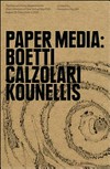 Paper media: Boetti, Calzolari, Kounellis: the Samuel Dorsky Museum of Art, State University of New York at New Paltz, August 28-December 8, 2019