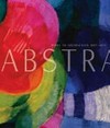 Paths to abstraction 1867 - 1917 [Art Gallery of New South Wales, 26 June - 19 September 2010]