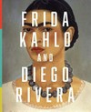 Frida Kahlo and Diego Rivera: from the Jacques and Natasha Gelman collection