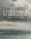 Constable and Brighton 'something out of nothing'
