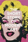 The short story of modern art: a pocket guide to movements, works, themes & techniques