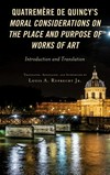 Quatremère de Quincy's "Moral considerations on the place and purpose of works of art" introduction and translation