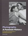 Photography, a feminist history: gender rights and gender roles on both sides of the camera
