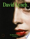 David Lynch: his work, his world David Lynch: his work, his world