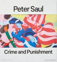 Peter Saul - Crime and punishment