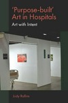 "Purpose-built" art in hospitals: art with intent