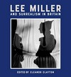 Lee Miller and surrealism in Britain