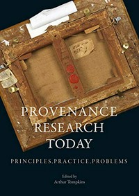 Provenance research today: principles, practice, problems