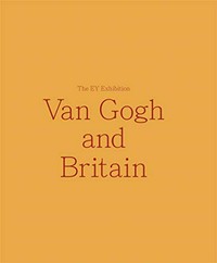 The EY exhibition: Van Gogh and Britain