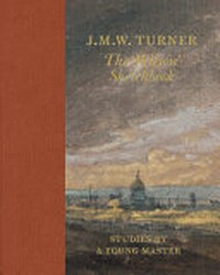 J.M.W. Turner - The 'Wilson' sketchbook