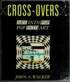 Cross-overs: art into pop, pop into art
