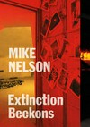 Mike Nelson - Extinction beckons