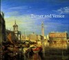 Turner and Venice [first published in 2003 by order of the Tate Trustees by Tate Publishing (...) on the occasion of the exhibition at Tate Britain, London, 9 October 2003 - 11 January 2004 and touring to Kimbell Art M
