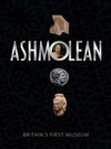 Ashmolean: Museum of Art and Archaeology, University of Oxford : Britain's first museum