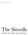 The Sitwells and the arts of the 1920s and 1930s: National Portrait Gallery, London