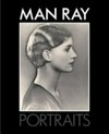 Man Ray - Portraits [published to accompany the exhibition "Man Ray - Portraits" at the National Portrait Gallery, London from 7 February to 27 May 2013, the Scottish National Portrait Gallery, Edinburgh, from 22 June to 8 September 2013 and the Pushkin Museum of fine Arts, Moscow, from 28 October 2013 to 19 January 2014]