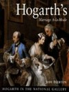 Hogarth's "Marriage a-l-a-mode" [this book was published to accompany an exhibition at: The National Gallery, London, 15 October 1997 - 18 January 1998]