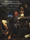 Discovering the Italian baroque: the Denis Mahon Collection : [this book was published to accompany an exhibition at: the National Gallery, London, 26 February - 18 May 1997]