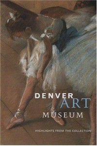 Denver Art Museum: Highlights from the collection