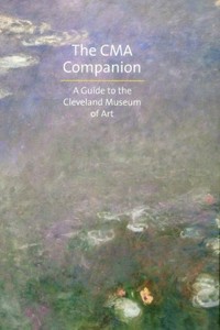The CMA companion: a guide to the Cleveland Museum of Art