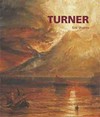 Turner - the life and masterworks
