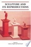 Sculpture and its reproduction