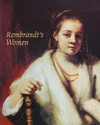 Rembrandt's women [published by the Trustees of the National Galleries of Scotland on the occasion of the exhibition "Rembrandt's women" held at the National Gallery of Scotland, Edinburgh from 8 June to 2 September 20
