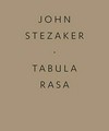 John Stezaker: Tabula rasa [published on the occasion of the exhibition "John Stezaker: Tabula rasa" at the Approach, 29 January - 21 March 2010]