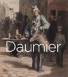Daumier: visions of Paris : [first published on the occasion of the exhibition "Daumier (1808 - 1879): visions of Paris", Royal Academy of Arts, London, 26 October 2013 - 26 January 2014]