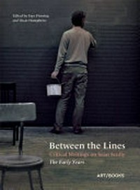 Between the lines: critical writings on Sean Scully : the early years