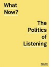 What now? the politics of listening