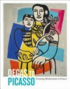 Degas to Picasso: creating modernism in France : works from the Ursula & R. Stanley Johnson family collection