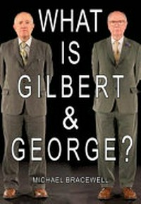 What is Gilbert and George?