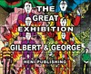 Gilbert & George - The great exhibition, 1971-2016: Luma Arles, France, 2 July 2018-6 January 2019, Moderna Museet, Stockholm, Sweden, 9 February-12 May 2019, Astrup Fearnley Museet, Oslo, Norway, 12 September 2019-12 January 2020, Reykjavik Art Museum, Iceland, 30 May-20 September 2020