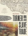 Turner and the slave trade Turner and the slave trade